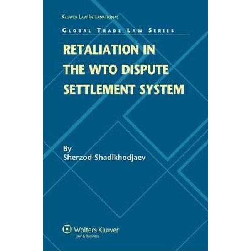 预订 Retaliation in the WTO Dispute Settlement System [9789041128119]