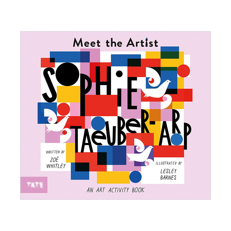 【现货】遇见艺术家：索菲·托伊伯·阿普Meet the Artist: Sophie Taeuber-Arp 少儿艺术启蒙培养互动绘本 英文版 4-7岁儿童