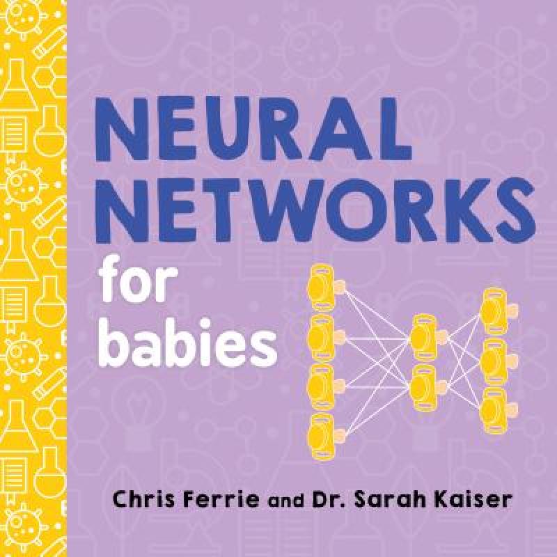 给宝宝的神经网络 Neural Networks for Babies [9781492671206]