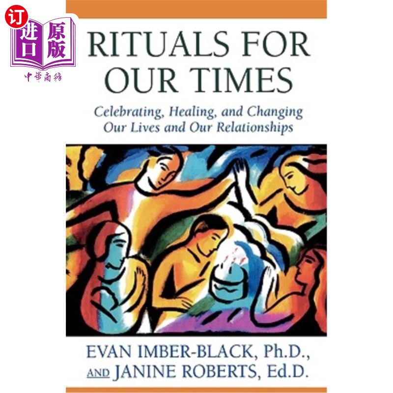 海外直订Rituals for Our Times: Celebrating, Healing, and Changing Our Lives and Our Rela 我们时代的仪式:庆祝，治愈