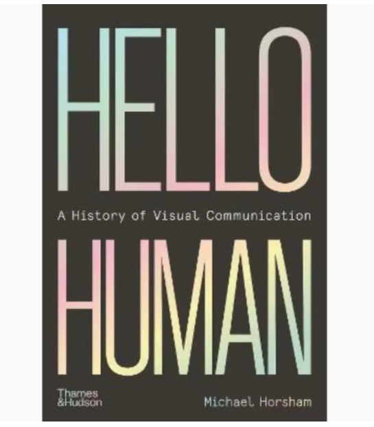 【预售】英文原版 Hello Human A History of Visual Communication 你好人类:视觉传播的历史 Thames and Hudson 社会科学书籍