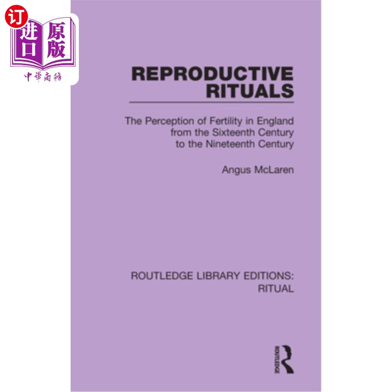海外直订Reproductive Rituals: The Perception of Fertility in England from the Sixteenth  《生育仪式:16世纪至19世纪