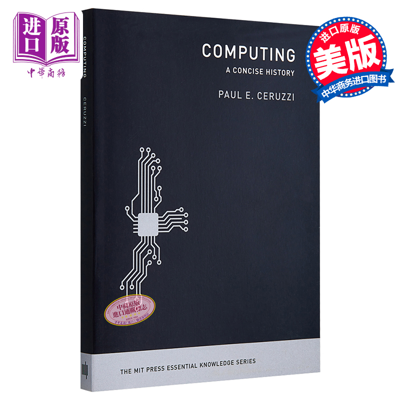 预售 计算（MIT新概念丛书）英文原版 Computing: A Concise History (The MIT Press Essential Knowledge series) 计算机 网络文