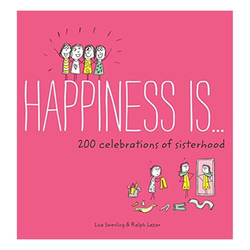 开心就是 闺蜜200种庆祝方式 英文原版 Happiness Is . . . 200 Celebrations of Sisterhood 幸福是 200个美好时刻 进口英语书籍