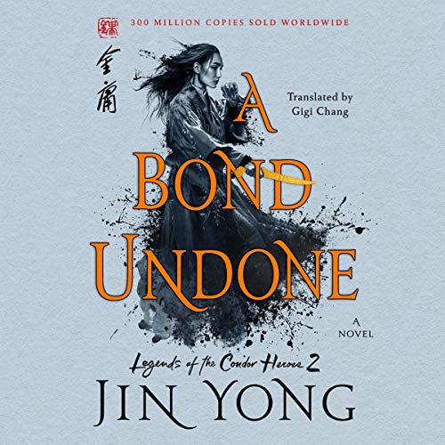 预售 英文原版 金庸：射雕英雄传 卷二 A Bond Undone: Legends of the Condor Heroes Vol. 2 武侠小说 Jin Yong