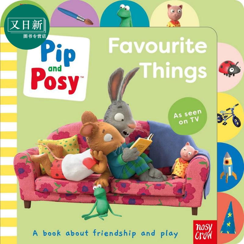 预售 Pip and Posy Favourite Things 波西和皮普 喜欢的东西 英文原版 进口图书 儿童纸板书 动物故事图画书 亲子绘本 又日新
