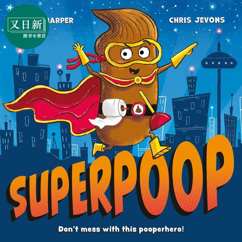 大便超人 Chris Jevons Superpoop 英文原版 儿童绘本 搞笑幽默故事图画书 亲子童书 绘本故事 进口儿童读物 又日新