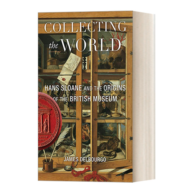 Collecting the World  收藏世界 汉斯·斯隆与大英博物馆的起源