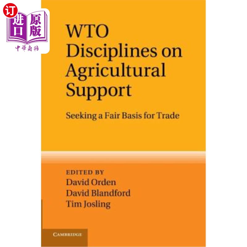 海外直订Wto Disciplines on Agricultural Support: Seeking a Fair Basis for Trade 世贸组织关于农业支持的规则：寻求公平的贸