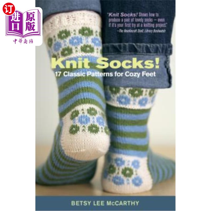海外直订Knit Socks!: 17 Classic Patterns for Cozy Feet 针织袜子！：17款经典图案，打造舒适脚感