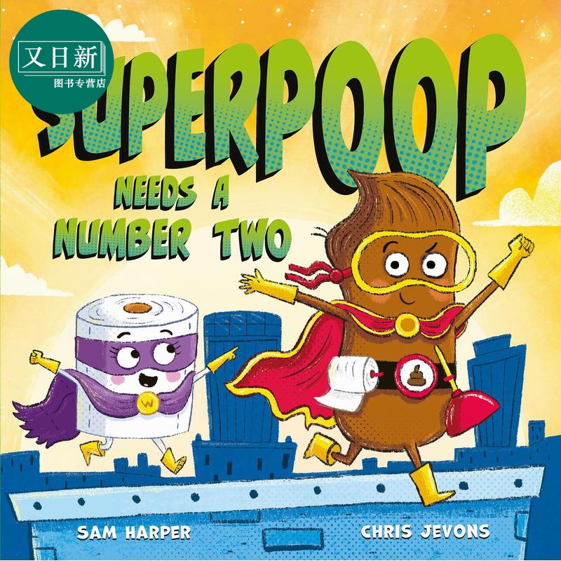 大便超人的副手 Chris Jevons Superpoop Needs a Number Two 英文原版 儿童绘本 搞笑幽默故事图画书 亲子童书 又日新