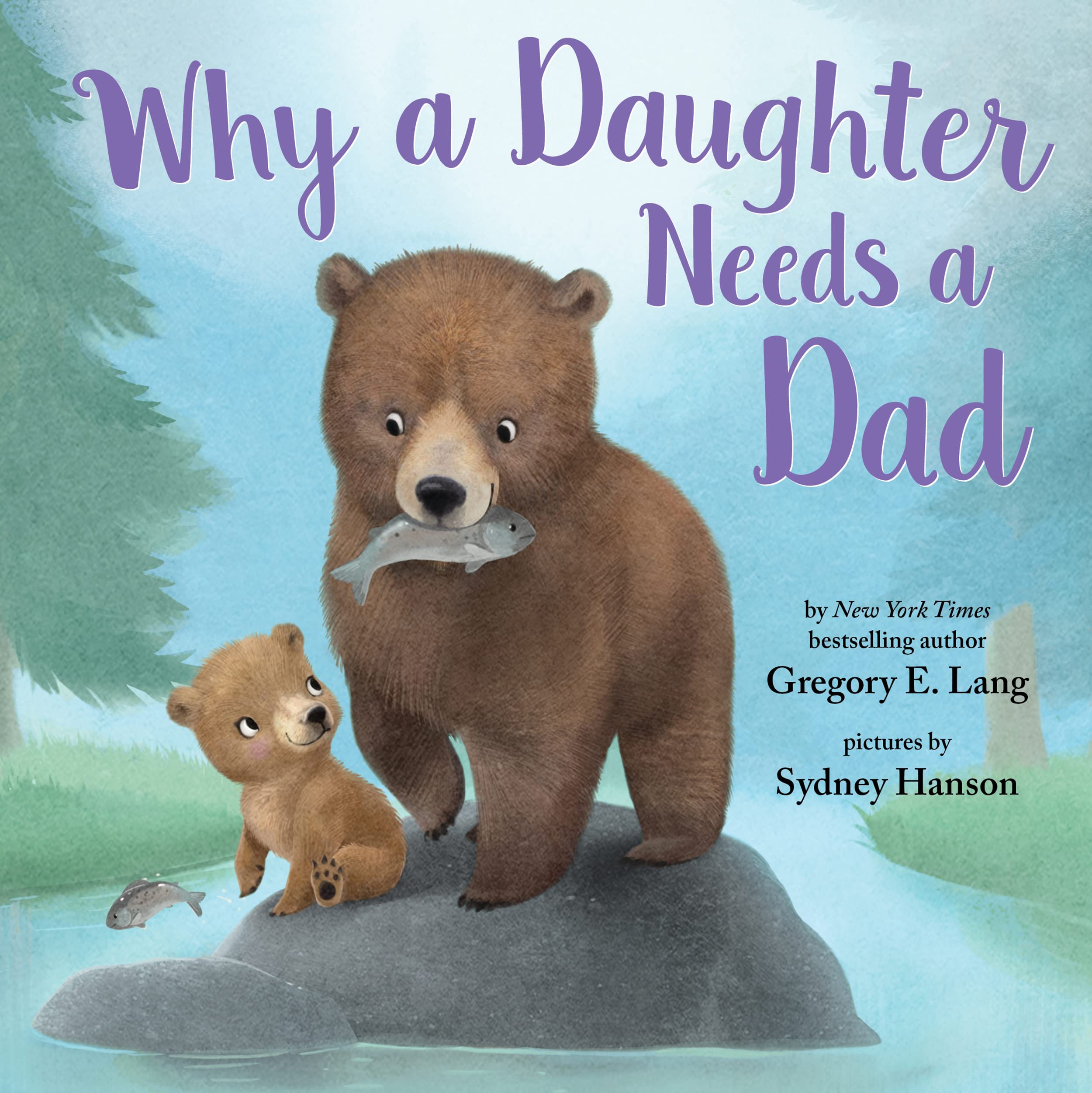 预售 英文原版 父亲节亲子阅读  为什么女儿需要父亲  少儿绘本 Why a Daughter Needs a Dad 纽约时报畅销书