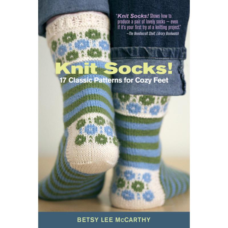 【4周达】Knit Socks!: 17 Classic Patterns for Cozy Feet [9781603425490]