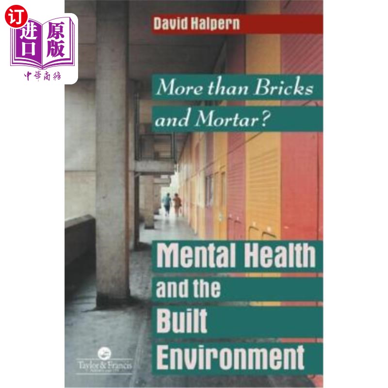 海外直订Mental Health and The Built Environment: More Than Bricks And Mortar? 心理健康与建筑环境:不仅仅是砖瓦?