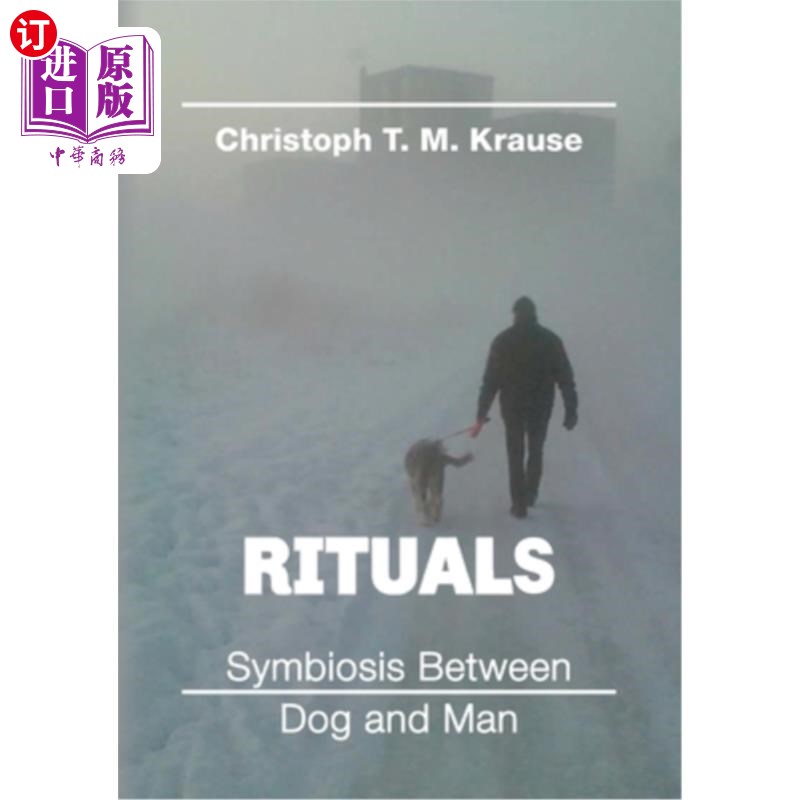 海外直订Rituals - Symbiosis between Dog and Man 仪式-狗和人之间的共生关系