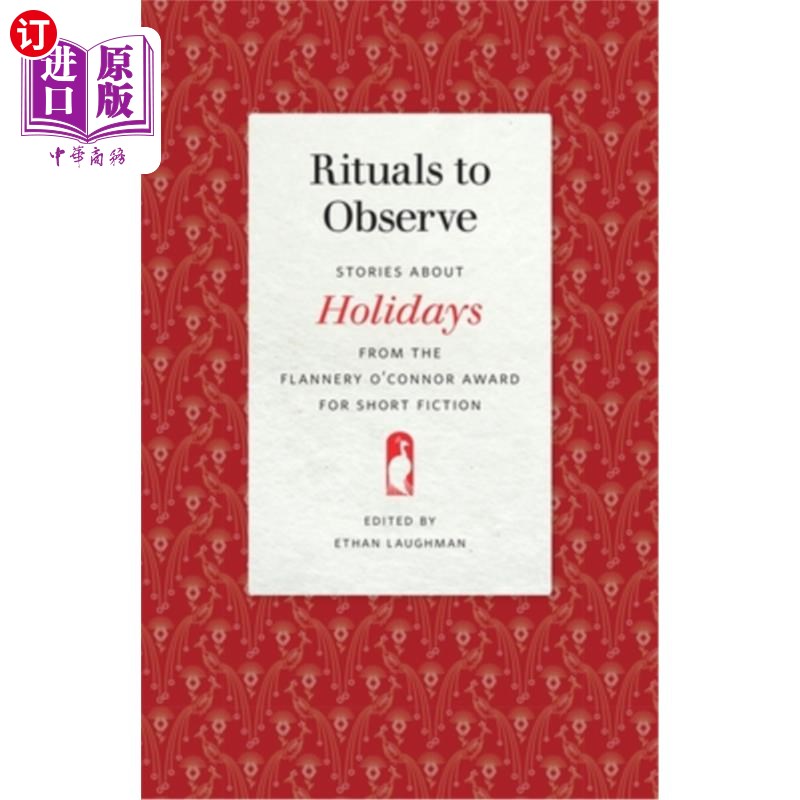 海外直订Rituals to Observe: Stories about Holidays from the Flannery O'Connor Award for  遵守仪式：弗兰纳里·奥康纳