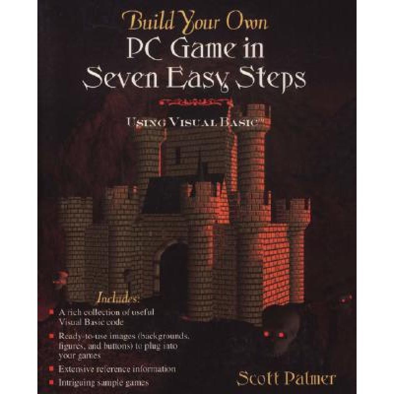 【4周达】Build Your Own PC Game in Seven Easy Steps: Using Visual Basic [9780201489118]