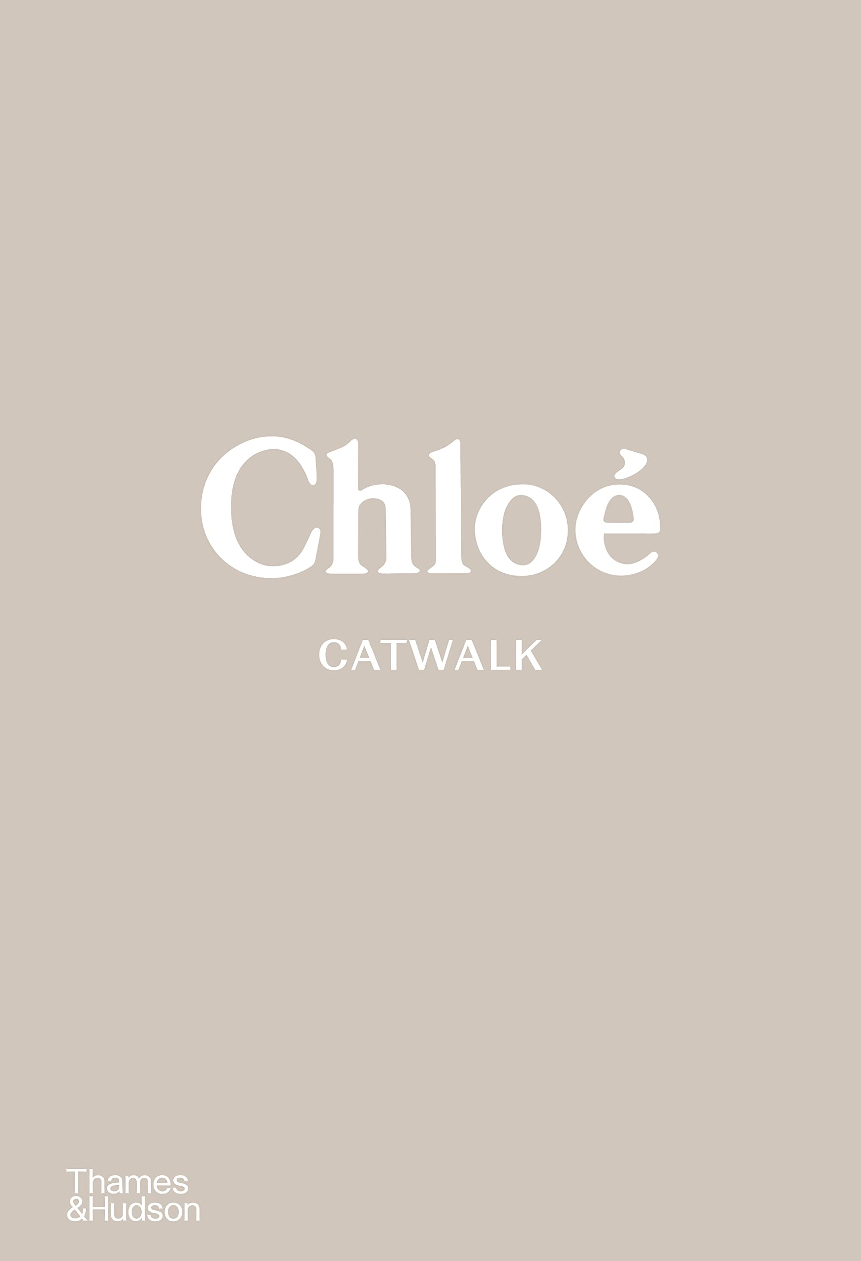 【预售】英文原版 蔻依T台秀：完整收藏 Chloé Catwalk:The Complete Collections经典时尚服饰服装设计作品集 时尚艺术摄影作品