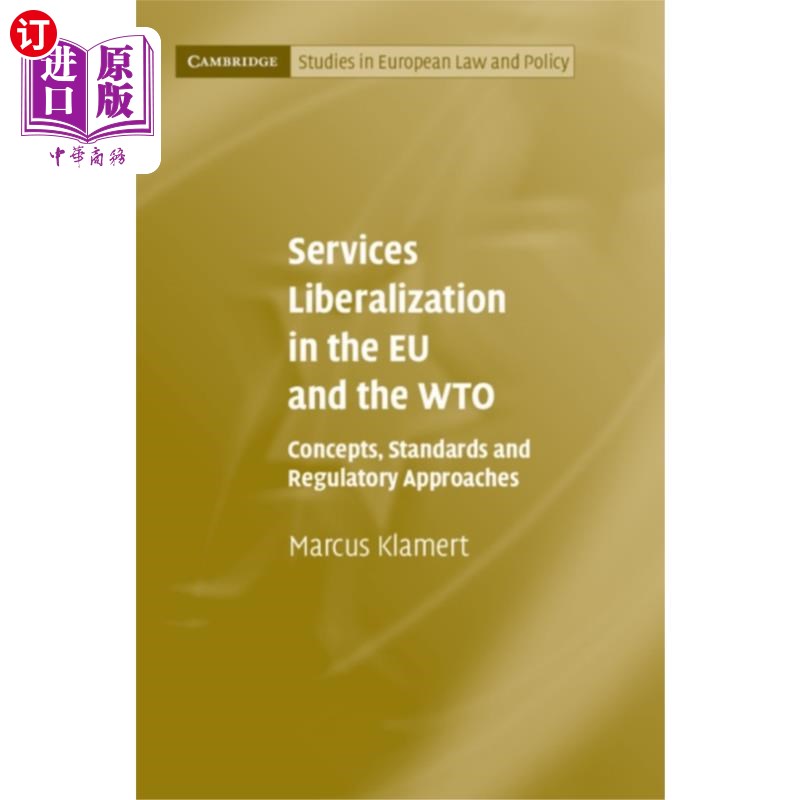 海外直订Services Liberalization in the EU and the WTO 欧盟和世贸组织的服务自由化