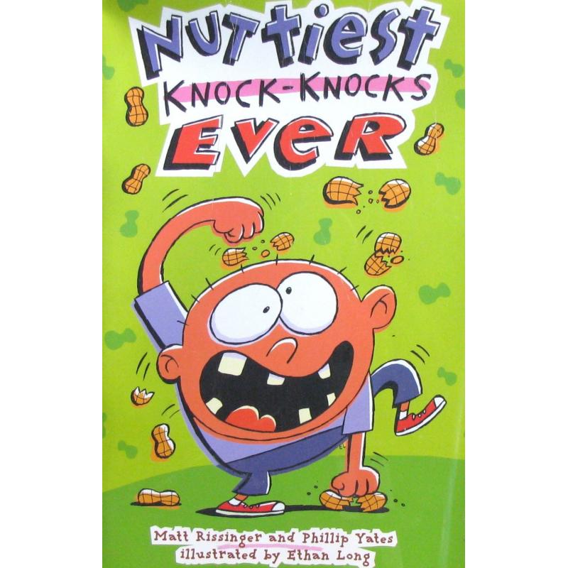 Nuttiest Knock-Knocks Ever by Matt RissingerPhilip Yates平装Sterling Publishing笑话书