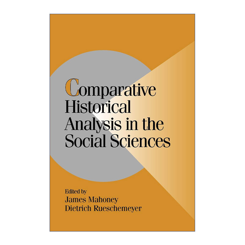 英文原版 Comparative Historical Analysis in the Social Sciences 社会科学中的比较历史分析 James Mahoney剑桥比较政治学研究