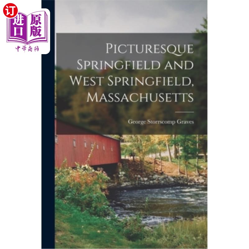 海外直订Picturesque Springfield and West Springfield, Massachusetts 马萨诸塞州，风景如画的斯普林菲尔德和西斯普林菲