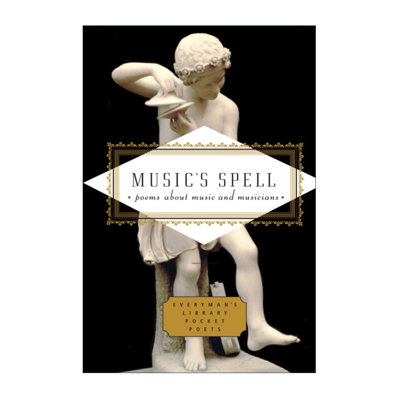 Music's Spell 音乐诗歌集 Everyman精装收藏版 口袋诗歌系列进口英文原版书籍