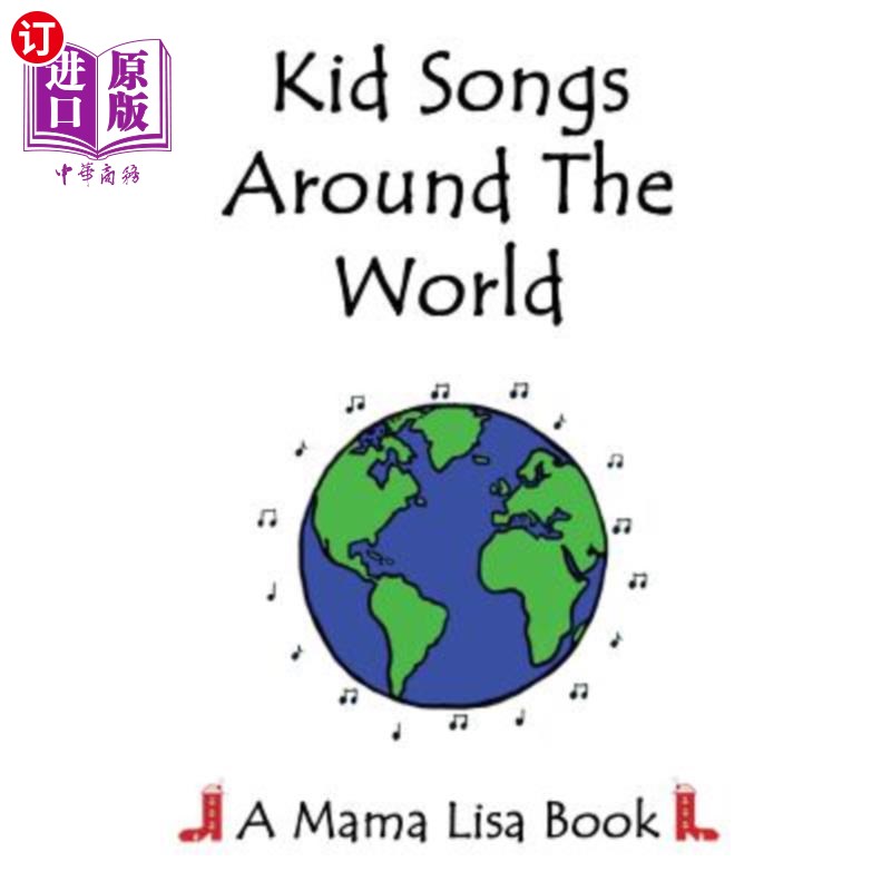 海外直订Kid Songs Around The World: A Mama Lisa Book 《世界各地的童谣：丽莎妈妈的书》