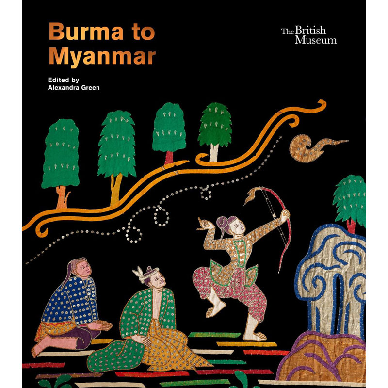 【预售】英文原版Burma to Myanmar泛缅甸:回顾与反思 大英博物馆特展  历史展览艺术书籍