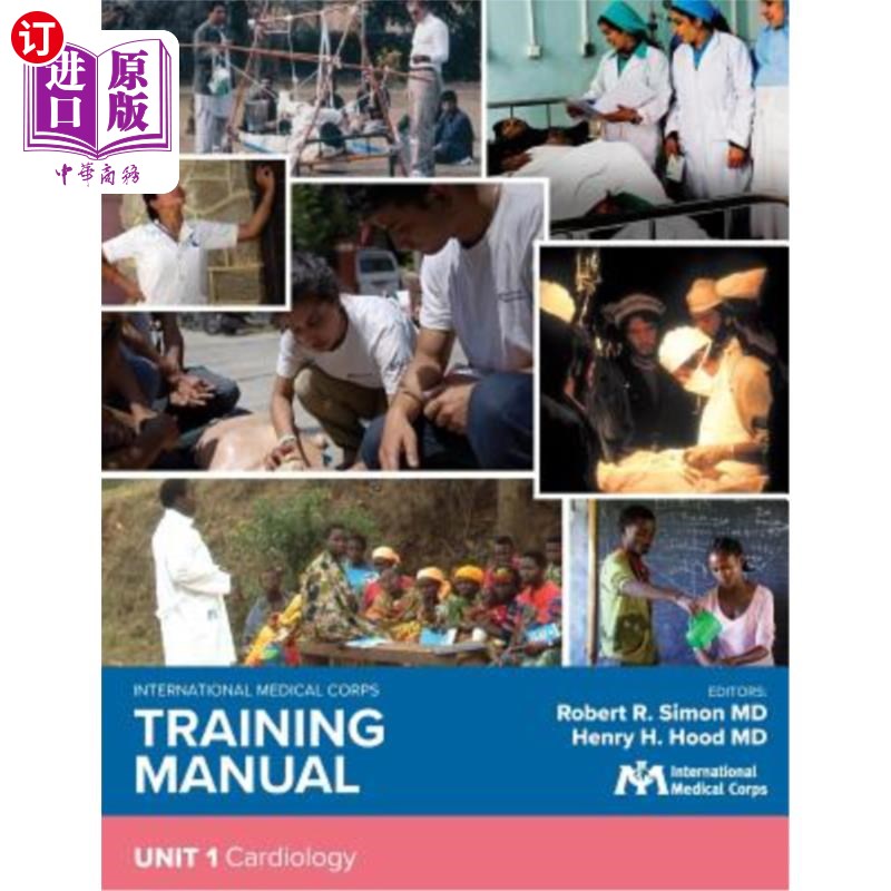 海外直订医药图书International Medical Corps Training Manual: Unit 1: Cardiology 国际医疗队训练手册:第1单元:心脏病学