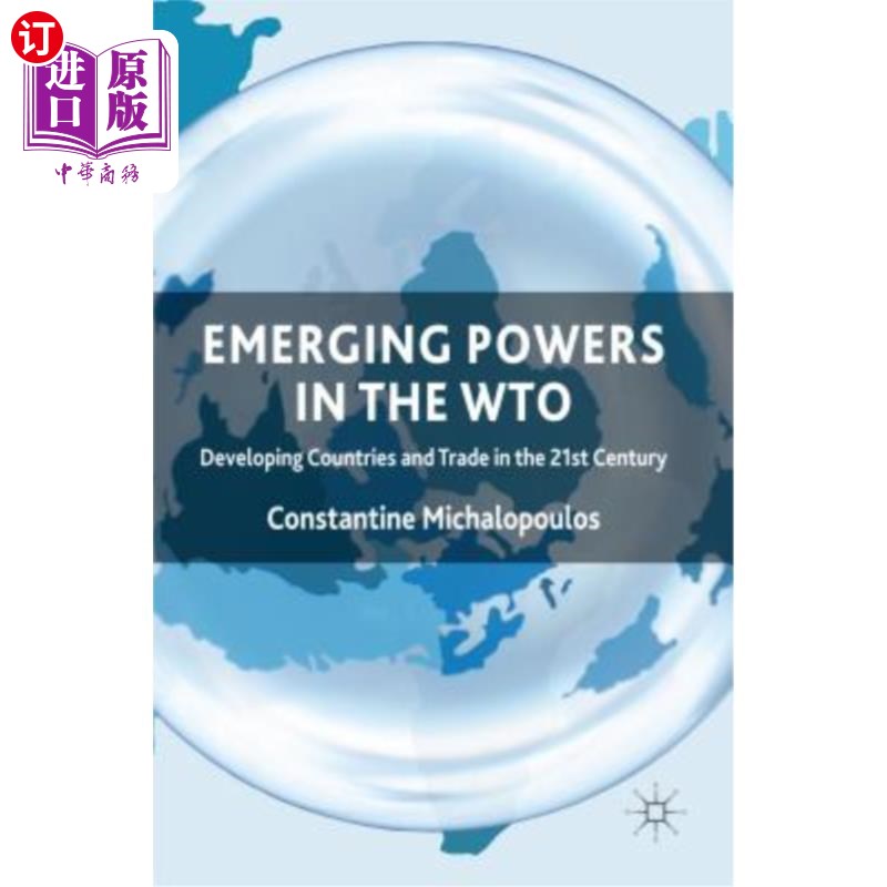 海外直订Emerging Powers in the WTO: Developing Countries and Trade in the 21st Century WTO中的新兴大国：21世纪的发