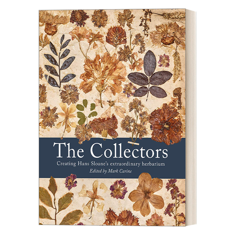 英文原版The Collectors Creating Hans Sloane's Extraordinary Herbarium 汉斯斯隆爵士的植物标本收藏 大英博物馆创始人 进口书