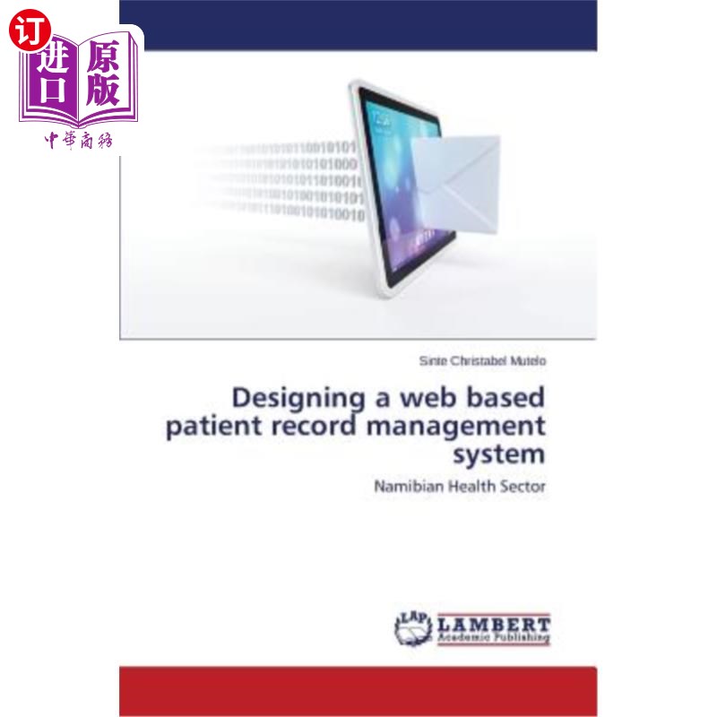 海外直订Designing a web based patient record management system 基于web的病案管理系统的设计